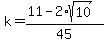 k=%2811-2%2Asqrt%2810%29%29%2F45
