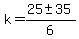 k=%2825%2B-+35%29%2F6