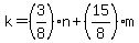 k=%283%2F8%29n%2B%2815%2F8%29m