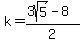 k=%283sqrt%285%29-8%29%2F2