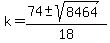 k=%2874%2B-+sqrt%288464%29%29%2F18