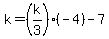 k=%28k%2F3%29%28-4%29-7