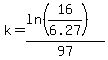 k=%28ln%2816%2F6.27%29%29%2F97