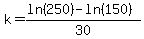 k=%28ln%28250%29-ln%28150%29%29%2F30