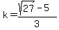 k=%28sqrt%2827%29-5%29%2F3