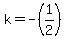 k=-%281%2F2%29