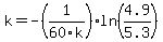 k=-%281%2F60k%29ln%284.9%2F5.3%29