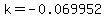 k=-0.069952
