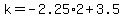 k=-2.25%2A2%2B3.5+
