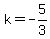 k=-5%2F3