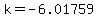 k=-6.01759