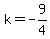 k=-9%2F4