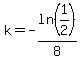 k=-ln%281%2F2%29%2F8