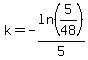 k=-ln%285%2F48%29%2F5