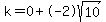 k=0%2B-2sqrt%2810%29