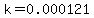 k=0.000121