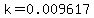 k=0.009617
