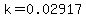 k=0.02917