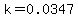 k=0.0347