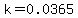 k=0.0365