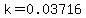 k=0.03716