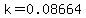 k=0.08664