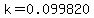 k=0.099820