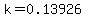 k=0.13926