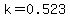 k=0.523