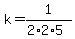 k=1%2F%282%2A2%2A5%29