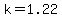k=1.22