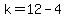 k=12-4