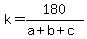 k=180%2F%28a%2Bb%2Bc%29