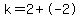 k=2%2B-2