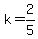 k=2%2F5