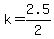 k=2.5%2F2