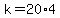k=20%2A4