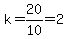 k=20%2F10=2