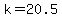 k=20.5