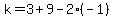 k=3%2B9-2%28-1%29