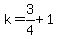 k=3%2F4%2B1