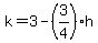 k=3-%283%2F4%29h