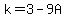 k=3-9A
