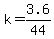 k=3.6%2F44