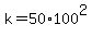 k=50%2A100%5E2