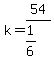 k=54%2F%281%2F6%29