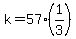 k=57%281%2F3%29