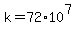 k=72%2A10%5E7