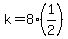 k=8%2A%281%2F2%29
