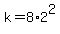 k=8%2A2%5E2